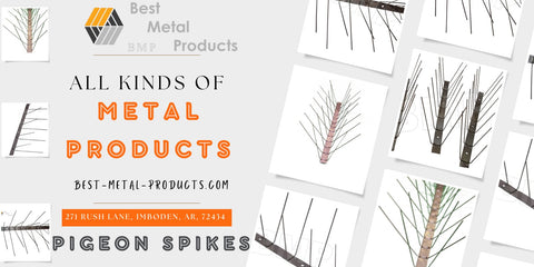 Best-Metal-Products Corp. presents  All Kinds of Metal Products of the Categorie Bird Spikes. Pigeon Spikes are Repellent and Pestkontrol for more kind of Pets a deterrence for example if Bob Cats jumping over your Fence